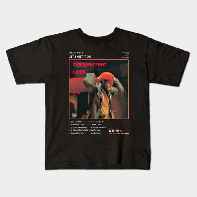 Marvin Gaye - Let's Get It On Tracklist Album Kids T-Shirt by 80sRetro